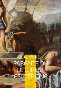 Picture of La Voie Parfaite ou le Christ ésotérique