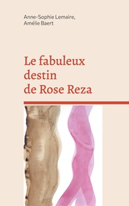 Picture of Le fabuleux destin de Rose Reza