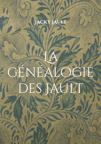 Picture of La généalogie des Jault