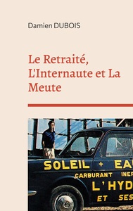 Picture of Le Retraité, L'Internaute et La Meute