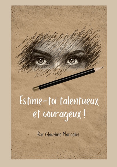 Picture of Estime-toi talentueux et courageux !