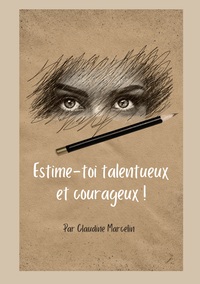 Picture of Estime-toi talentueux et courageux !