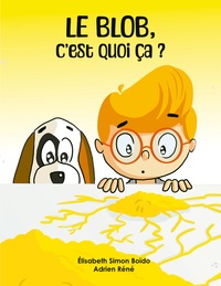 Picture of Le Blob, c'est quoi ça ?