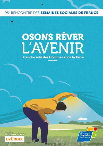 Picture of Osons rêver l'avenir, Prendre soin des Hommes et de la Terre