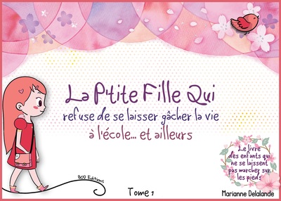 Picture of La P'Tite Fille Qui refuse de se laisser gâcher la vie