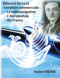 Picture of Édouard Serre et l'aviation commerciale : La radionavigation, L' Aéropostale, Air France