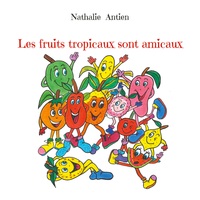 Picture of Les fruits tropicaux sont amicaux