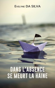 Picture of Dans l'absence se meurt la haine