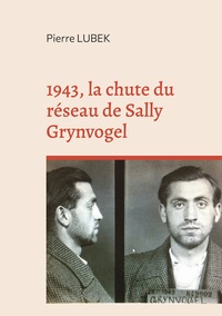 Image de 1943, la chute du réseau de Sally Grynvogel