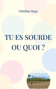 Picture of Tu es sourde ou quoi ?