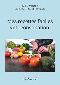 Image de Mes recettes faciles anti-constipation.