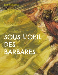 Image de Sous l'oeil des barbares