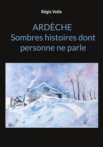 Image de Ardèche Sombres histoires dont personne ne parle