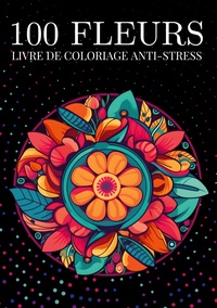 Image de 100 fleurs Livre de coloriage anti-stress pour adulte