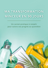 Image de Ma transformation minceur en 90 jours