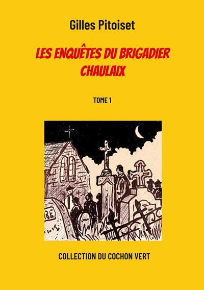 Image de Les enquêtes du brigadier Chaulaix