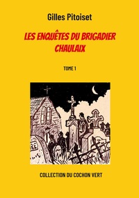 Image de Les enquêtes du brigadier Chaulaix