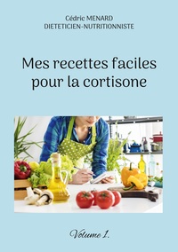 Image de Mes recettes faciles pour la cortisone.