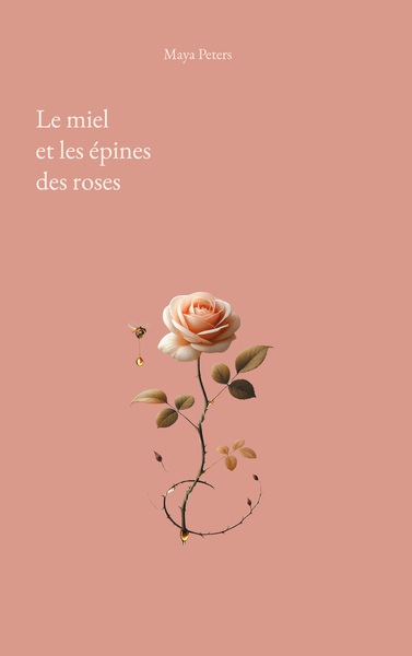 Image de Le miel et les épines des roses