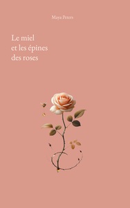 Image de Le miel et les épines des roses