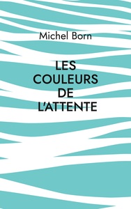 Picture of Les couleurs de l'attente