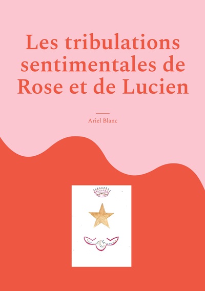 Image de Les tribulations sentimentales de Rose et de Lucien