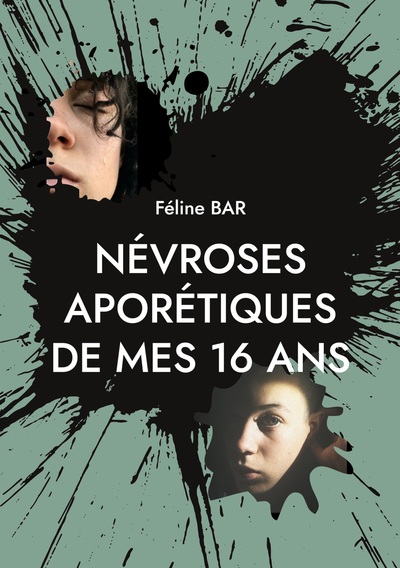 Picture of Névroses aporétiques de mes 16 ans