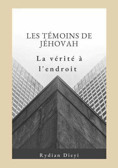 Picture of Les Témoins de Jéhovah : la vérité à l'endroit