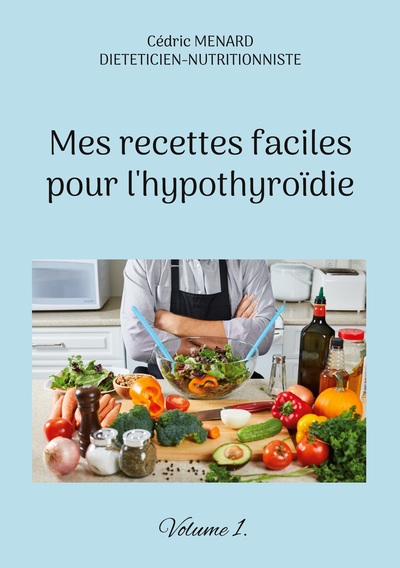 Picture of Mes recettes faciles pour l'hypothyroïdie.