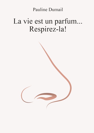Picture of La vie est un parfum, respirez-la !