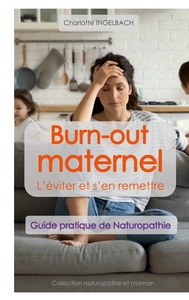 Picture of BURN-OUT MATERNEL : L'éviter et s'en remettre