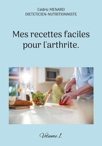 Image de Mes recettes faciles pour l'arthrite.