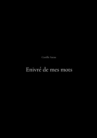 Image de Enivré de mes mots