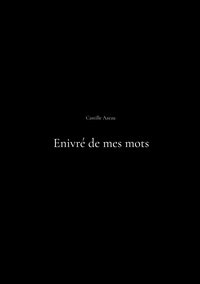 Image de Enivré de mes mots