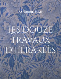 Picture of Les douze travaux d'Héraklès