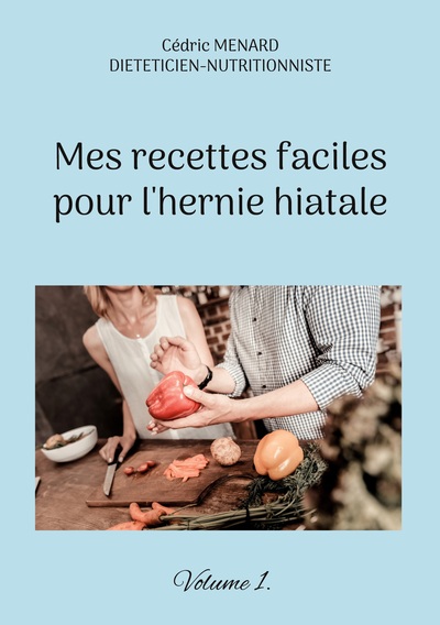 Image de Mes recettes faciles pour l'hernie hiatale.