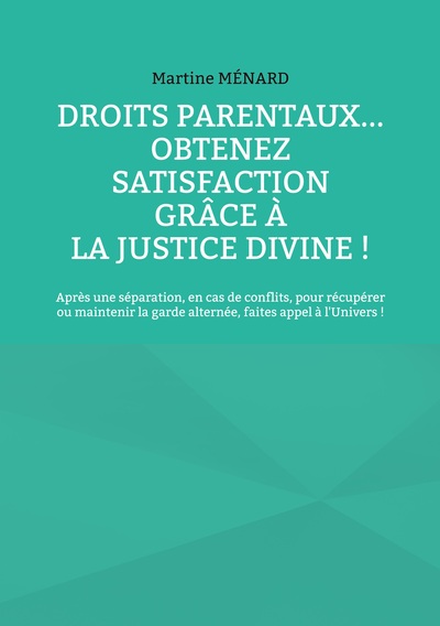 Image de Droits parentaux... obtenez satisfaction grâce à la Justice Divine !