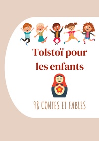 Picture of Tolstoï pour les enfants : 98 Contes et Fables
