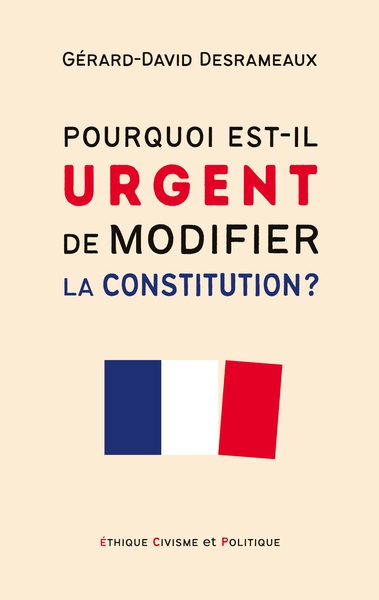 Image de Pourquoi est-il urgent de modifier la Constitution ?