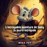 Picture of L'incroyable aventure de Samy la souris intrépide