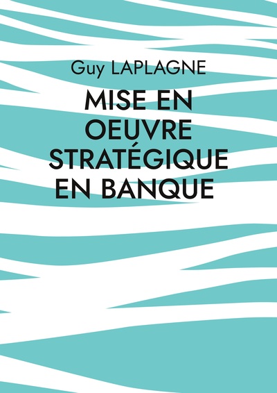 Picture of Mise en oeuvre stratégique en banque