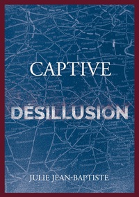 Image de Captive - Désillusion