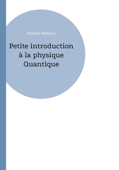 Picture of Petite introduction à la physique Quantique