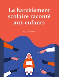 Picture of Le harcèlement scolaire raconté aux enfants