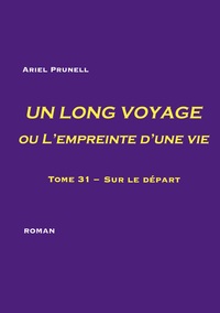 Picture of UN LONG VOYAGE ou L'empreinte d'une vie - tome 31