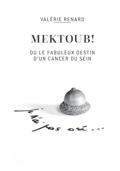 Picture of Mektoub ou l'incroyable destin d'un cancer du sein