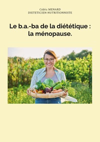 Image de Le b.a.-ba de la diététique : la ménopause.
