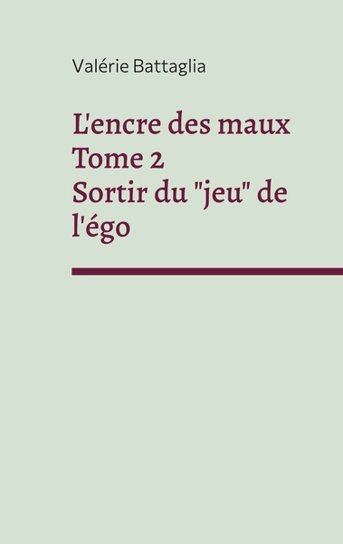 Picture of L'encre des maux Tome 2 Sortir du "jeu" de l'égo
