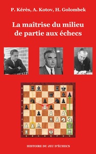 Picture of La maîtrise du milieu de partie aux échecs
