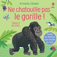 Picture of Ne chatouille pas le gorille ! - Je touche, j'écoute